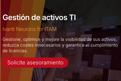 vanti Neurons for ITAM Gestione, optimice y mejore la visibilidad de sus activos